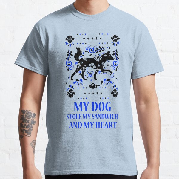 My Dog Stole My Sandwich Dog Funny Classic T-Shirt