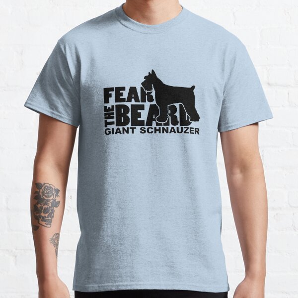 Fear the Beard - Giant Schnauzer Classic T-Shirt