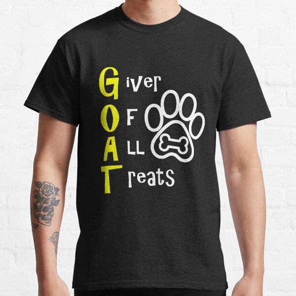 GOAT Giver of all Treats Pet Lover Fun Classic T-Shirt