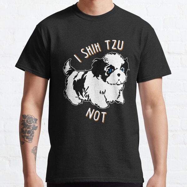 I shi tzu not Classic T-Shirt