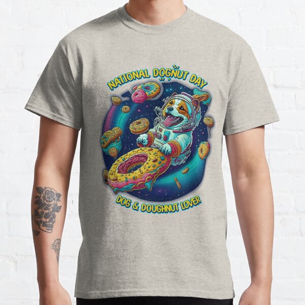 Outer Space Donut Dog - A Happy Mood Design for National Donut Day Classic T-Shirt