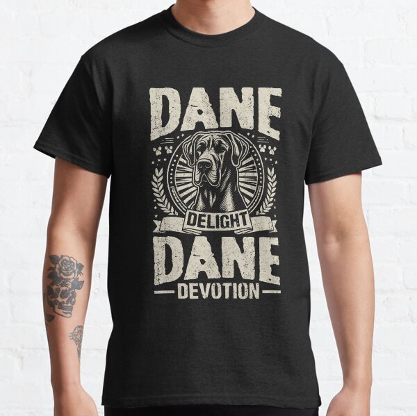 Dane Delight, Dane Devotion Dog Classic T-Shirt