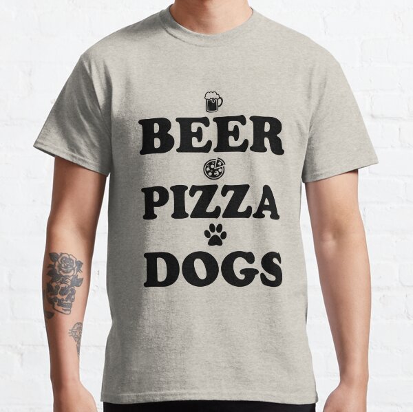 Beer pizza dogs Classic T-Shirt