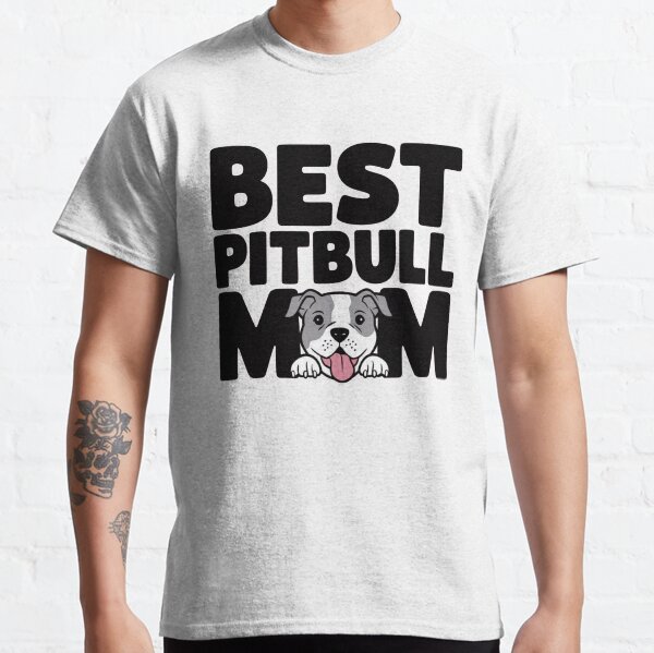 Best Pitbull Mom Classic T-Shirt