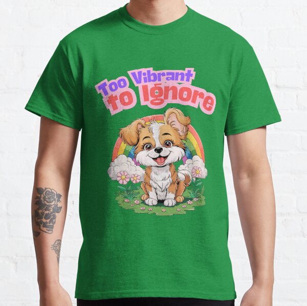 Too Vibrant to Ignore Classic T-Shirt