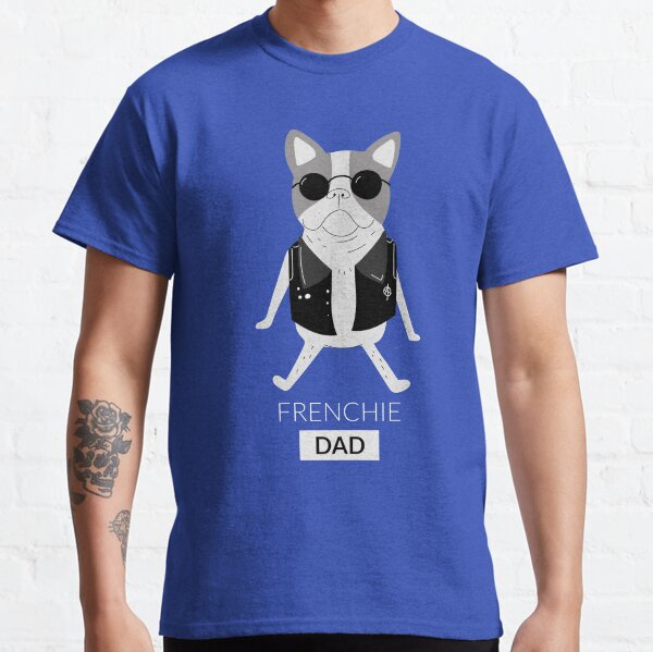 Cool Frenchie Dog Funny gift for frenchie dad Classic T-Shirt