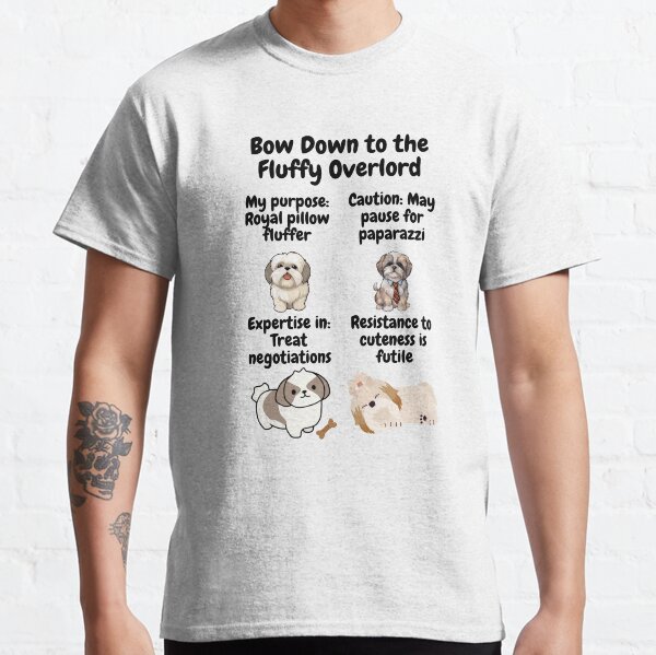 Bow Down to the Fluffy Overlord - Funny Shih Tzu Lover Design Classic T-Shirt