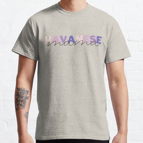Havanese Mom Dog Mom Gift Havanese Mom Gift Havanese  Classic T-Shirt