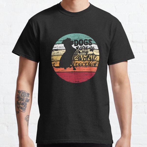 Dogs Are My Favorite People - Vintage Style Dog Classic T-Shirt