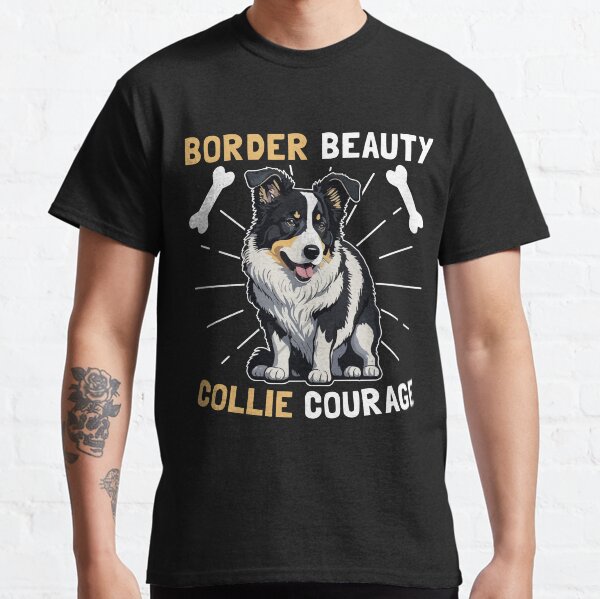 Border Beauty, Collie Courage Dog Classic T-Shirt
