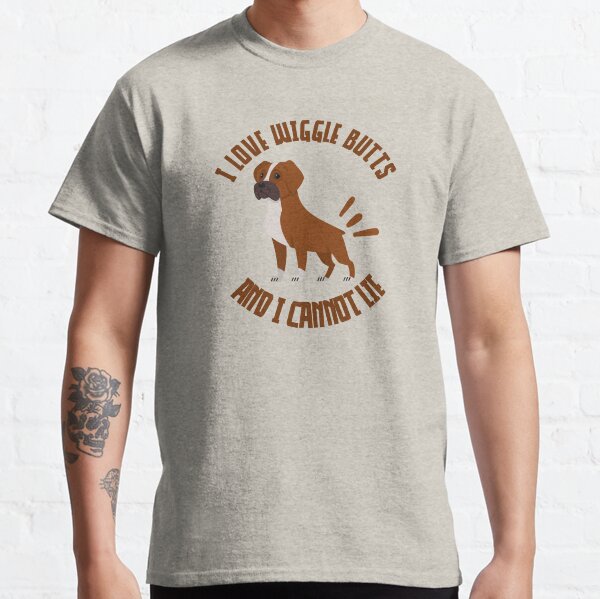 I Love Wiggle Butts And I Cannot Lie Classic T-Shirt