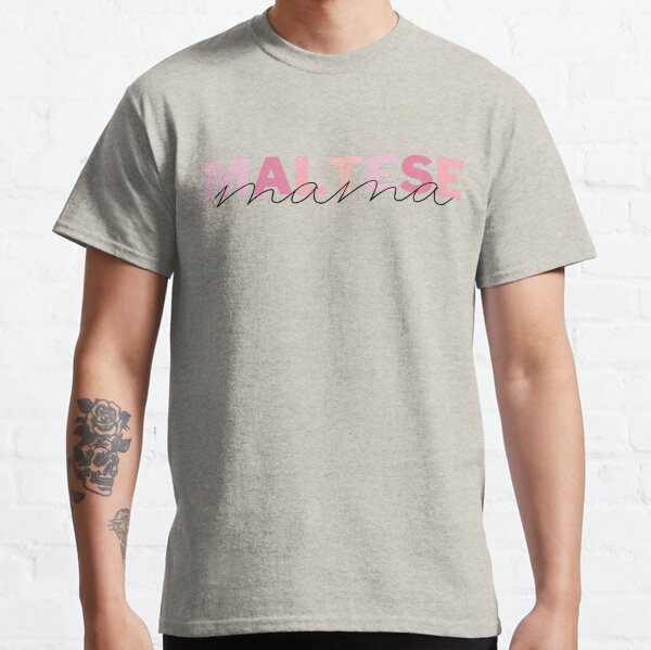Maltese Mom Dog Mom Gift Maltese Mom Gift Maltese  Classic T-Shirt