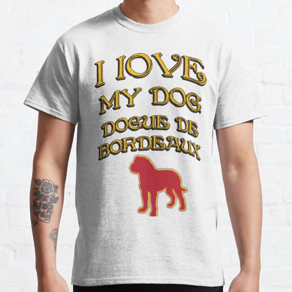 I Love my dog Classic T-Shirt