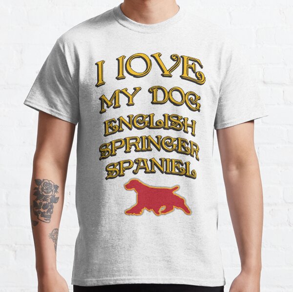 I Love my dog Classic T-Shirt