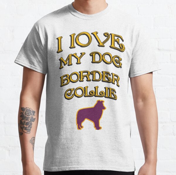 I Love my dog Classic T-Shirt