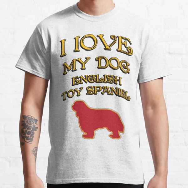 I Love my dog Classic T-Shirt