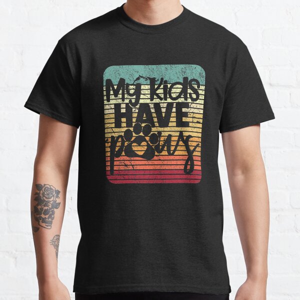 My Kids Have Paws - Vintage Style Dog Classic T-Shirt