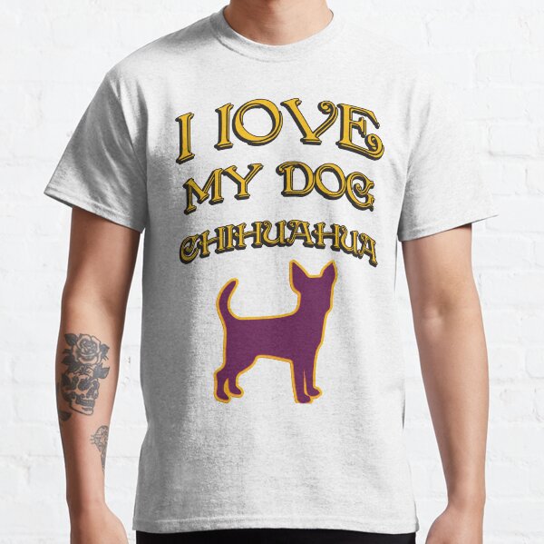 I Love my dog Classic T-Shirt