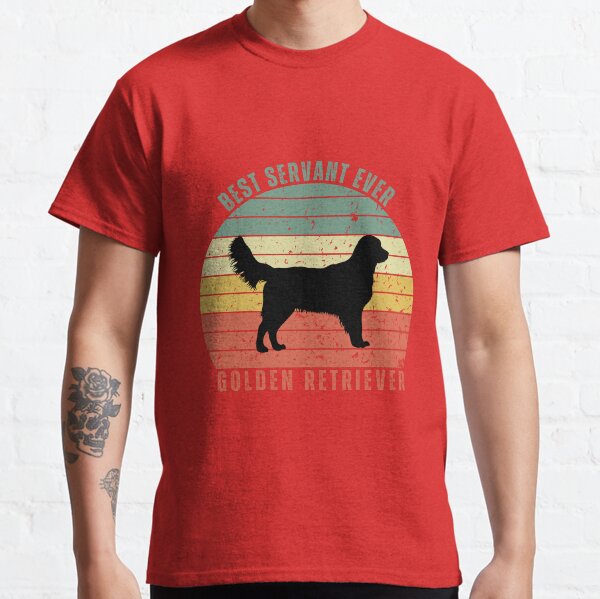 Golden Retriever - Best Servant Ever - Unique Dog T-Shirt Design Perfect for Dog Lovers Classic T-Shirt