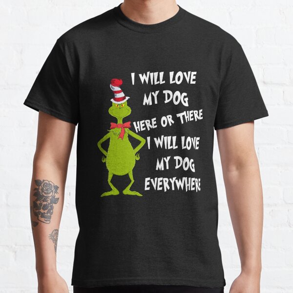 I Will Love My Dog Classic T-Shirt