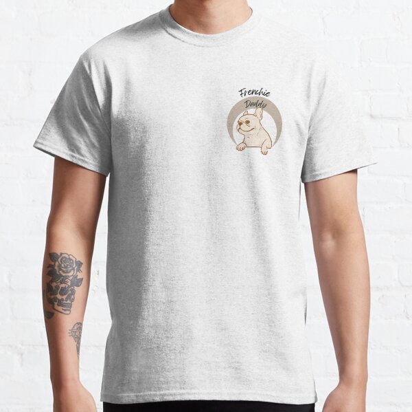 Frenchie Daddy Classic T-Shirt