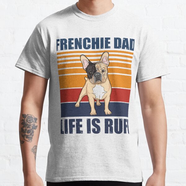 French Bulldog Dad Cute Frenchie Dog Classic T-Shirt