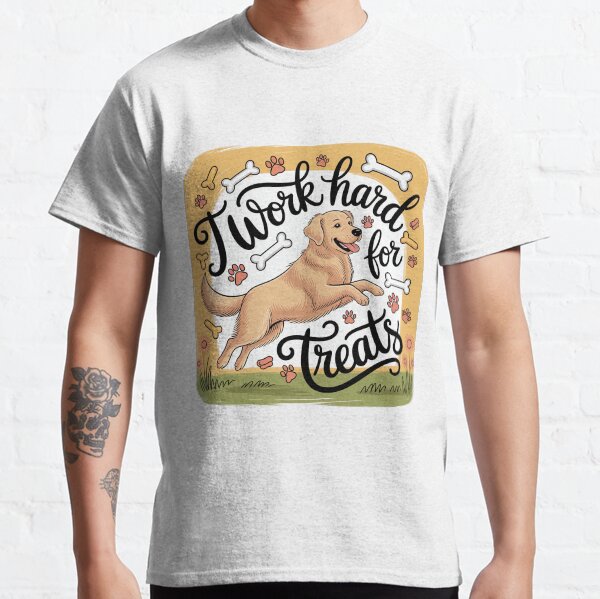 I Work Hard for Treats Funny Golden Retriever Classic T-Shirt