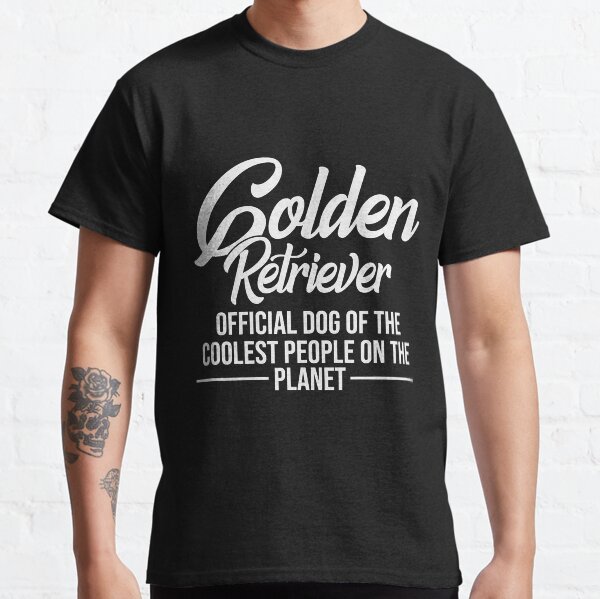 Golden Retriever Dog Coolest People - Retriever Lover Classic T-Shirt
