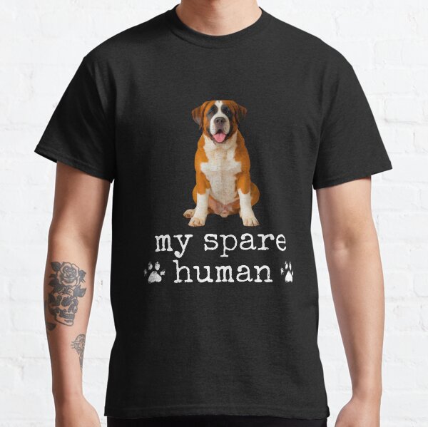 Funny St Bernard My Spare Human Design  Perfect Gift for Dog Lovers Classic T-Shirt
