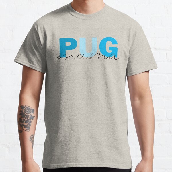 Pug Mom Dog Mom Gift Pug Mom Gift Pug  Classic T-Shirt