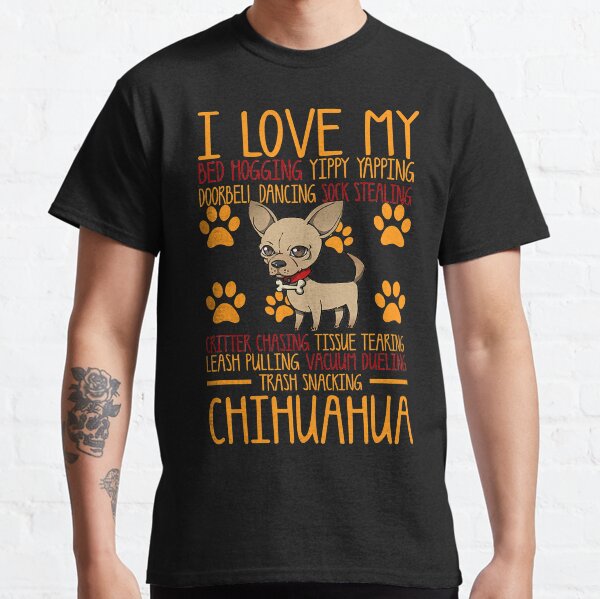 I Love My Chihuahua For Dog Lover Classic T-Shirt