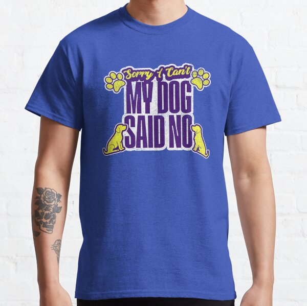 Funny Dog Lover Sorry I Cant My Dog Said No Introvert Classic T-Shirt