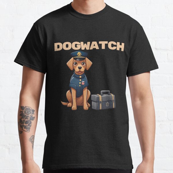 Dogwatch Duty Classic T-Shirt