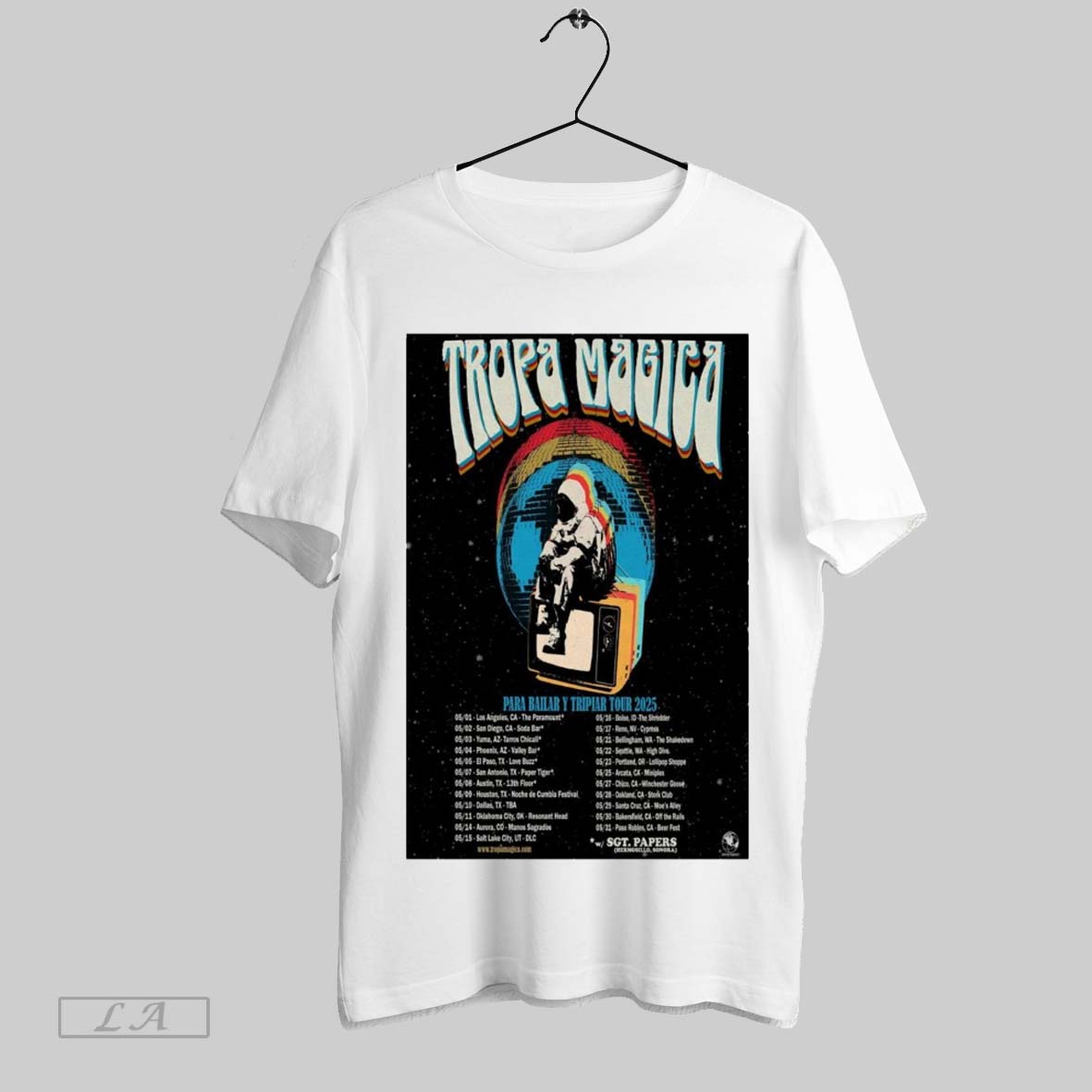 Top Poster Tropa Magica Pra Bailar Y Tripiar Tour 2025 05 01 Los Angeles Ca The Paramount 05 02 San Diego Ca Soda Bar Shirt Hoodie Shirt