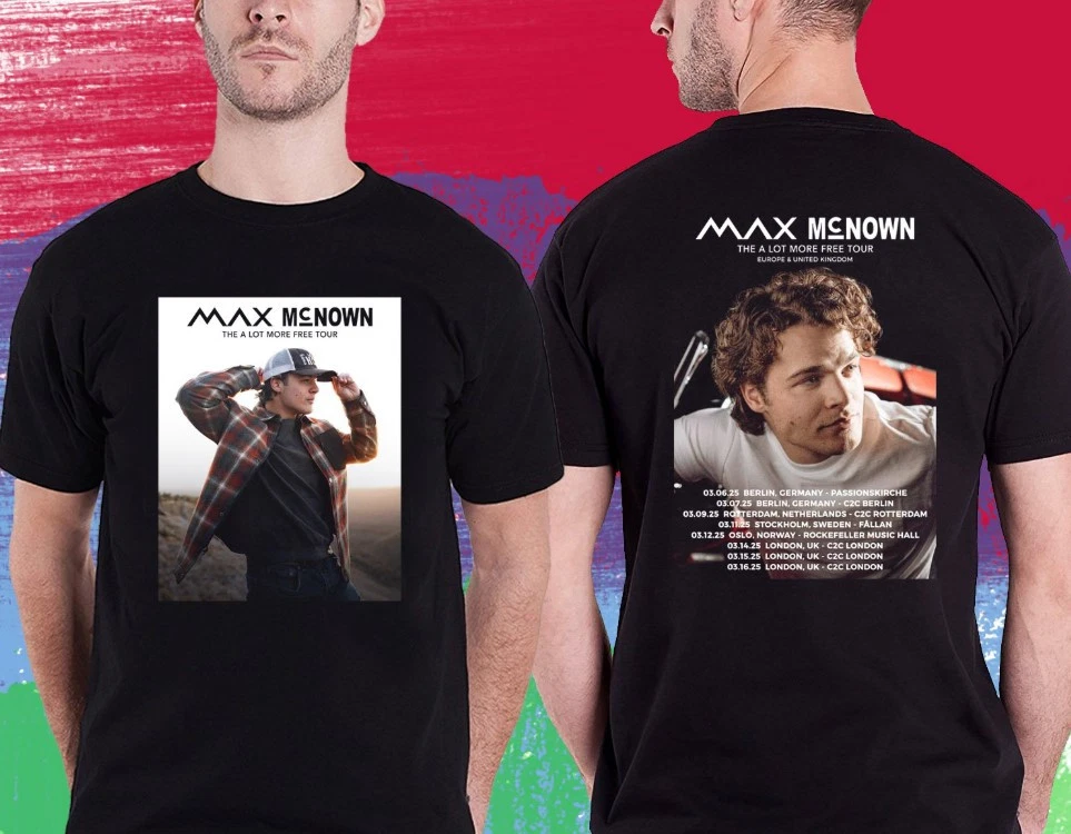 Shirt Max Mcnown The A Lot More Free Europe Tour 2025 Max Mcnown Black Unise