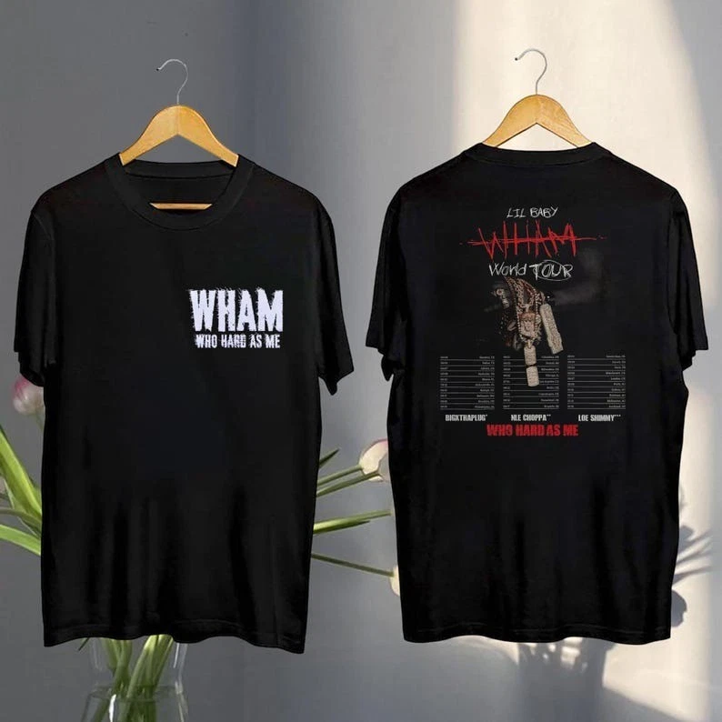 Shirt 2025 Lil Baby Wham World Tour, Lil Baby Who Hard As Me Tour 2025