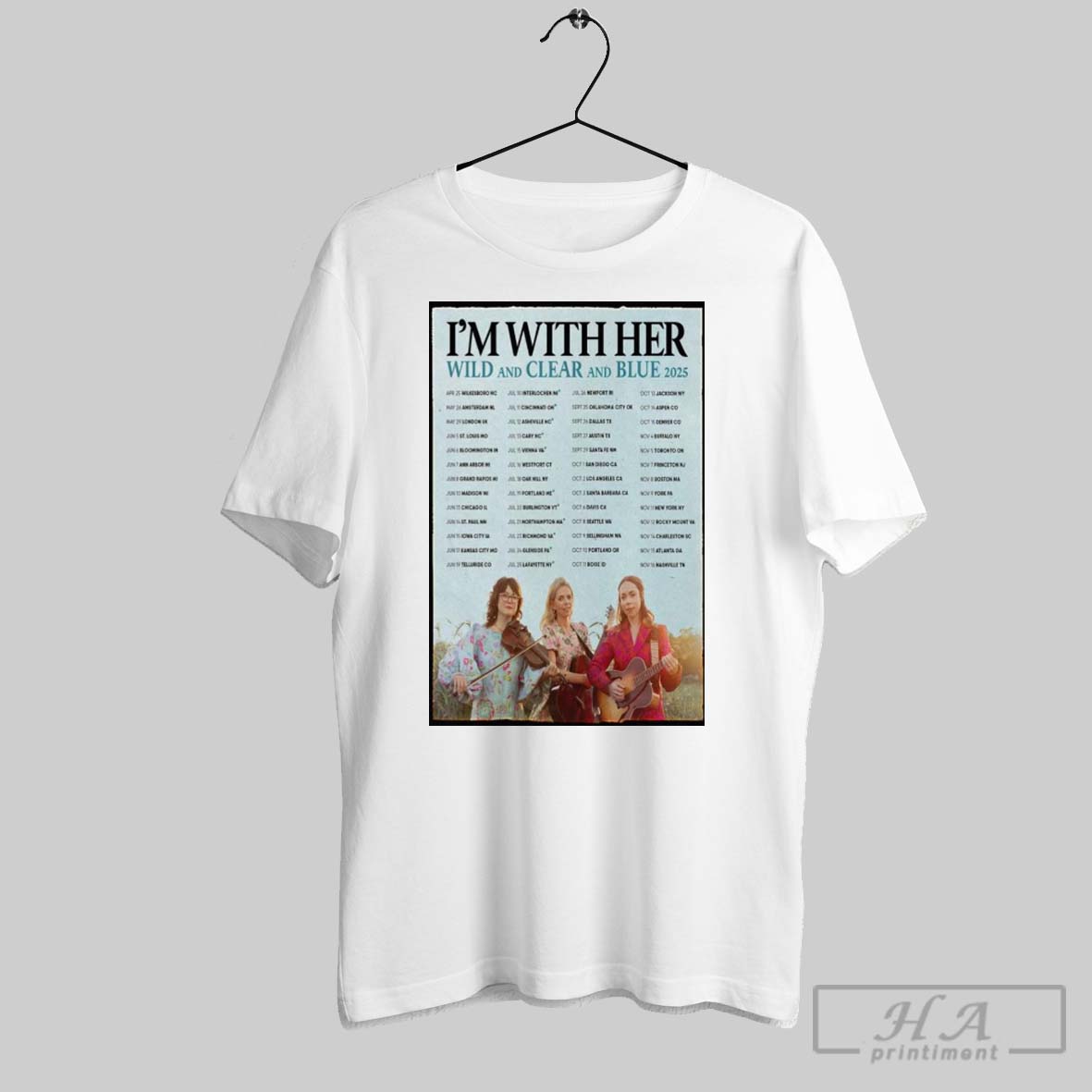 Poster Im With Her Wild And Clear And Blue Tour 2025 Apr Wilkesboro Nc May 26 Amsterdam Nl May 29 London Uk Shirt