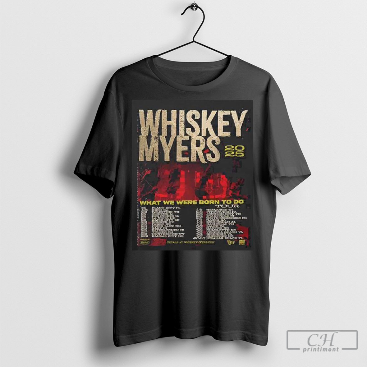 Official Whiskey Myers What We Were Born To Do Tour Dates 2025 Classic Shirt Sweatshirt