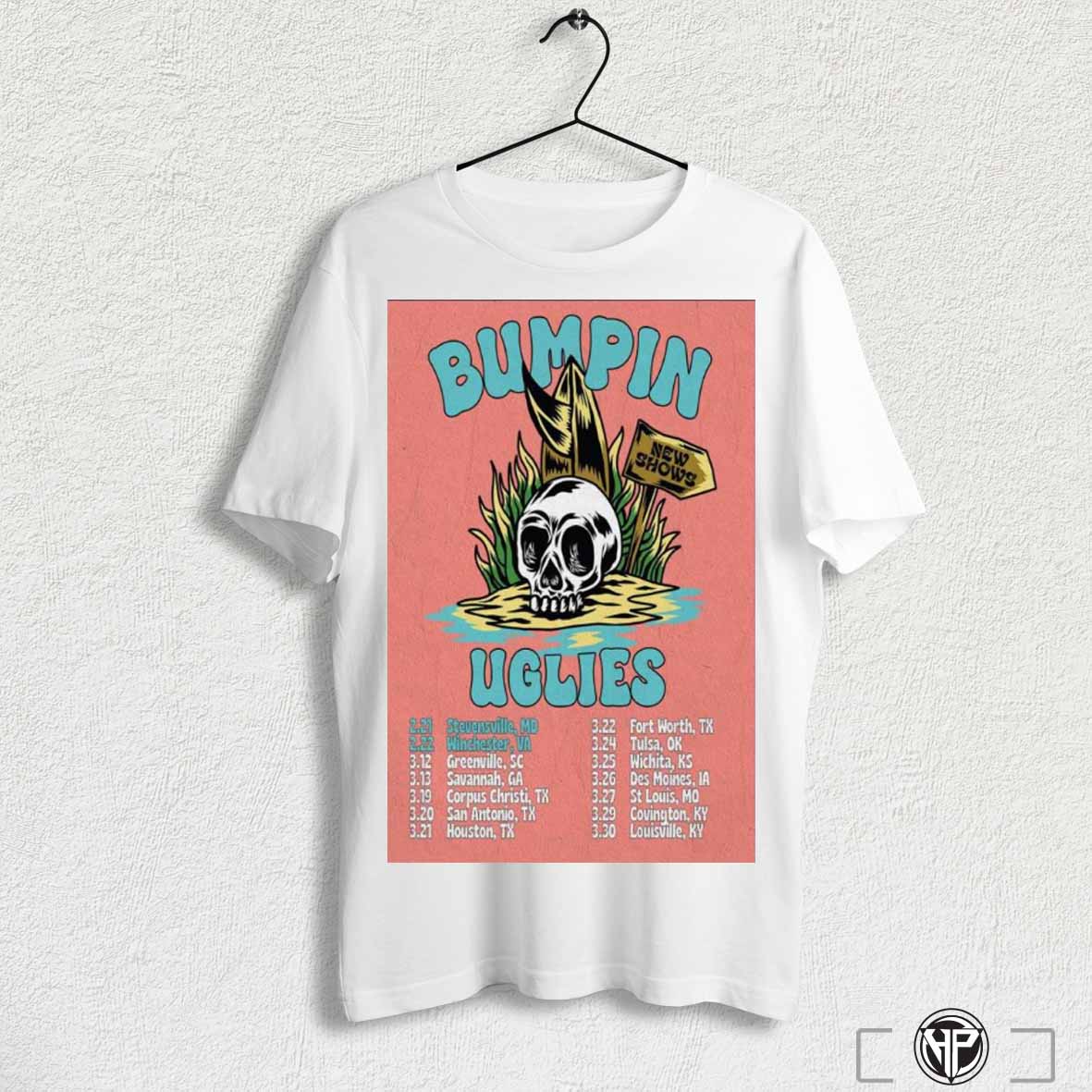 Official Bumpin Uglies Shows Spring Tour 2025 Poster Shirt Trending