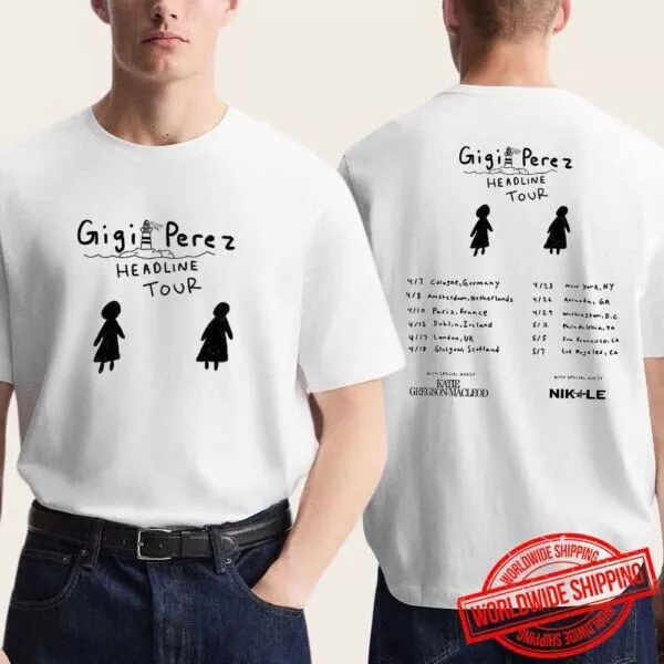 Gigi Perez Spring 2025 Tour Dates Fan Gifts Two Sides Unisex Shirt For Fans