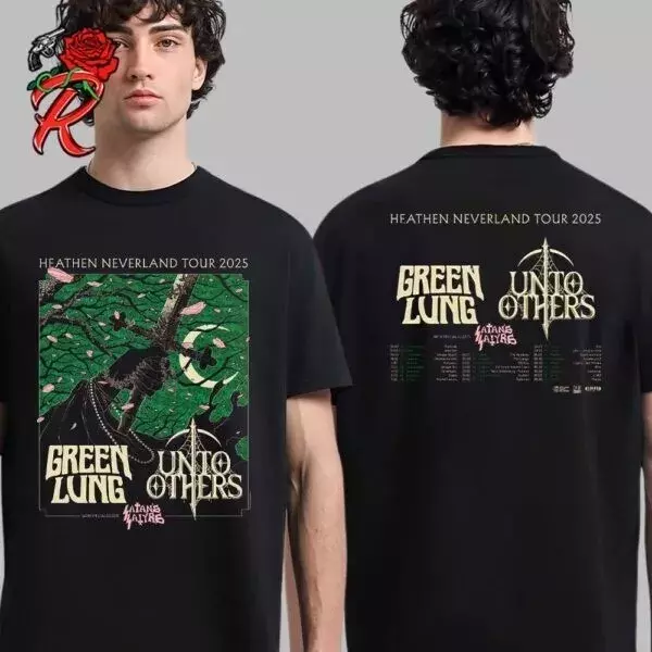 Green Lung And Unto Others Neverland Tour 2025 Europe Tour Dates Shirt