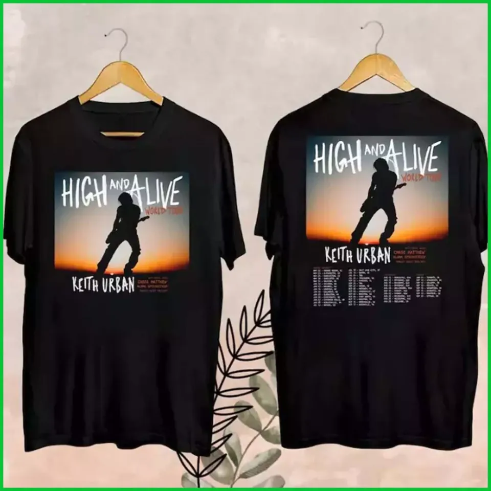 Keith Urban High And Alive Tour 2025 Shirt, Keith Urban 2025 Concershirt