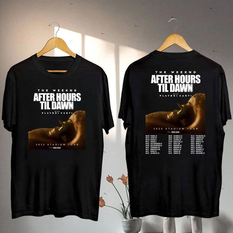 Weeknds After Hours Til Dawn Tour 2025 Shirt, Weeknds Stadium Tour 2025, Weeknds Fan Shirt, Weeknds Merch, Weeknds Concert