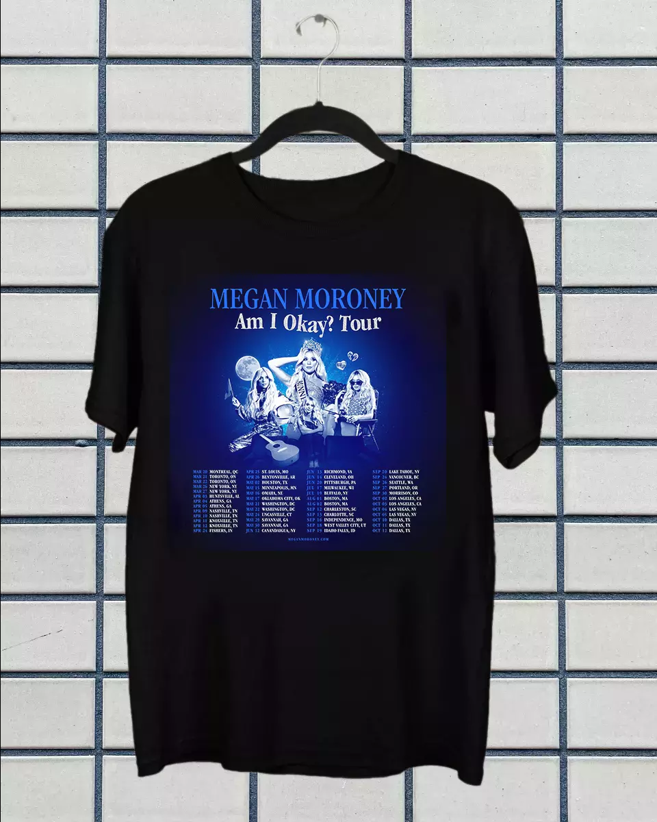 Megan Moroney Am I Akay Tour 2025 T Shirt Full Size S-5Xl