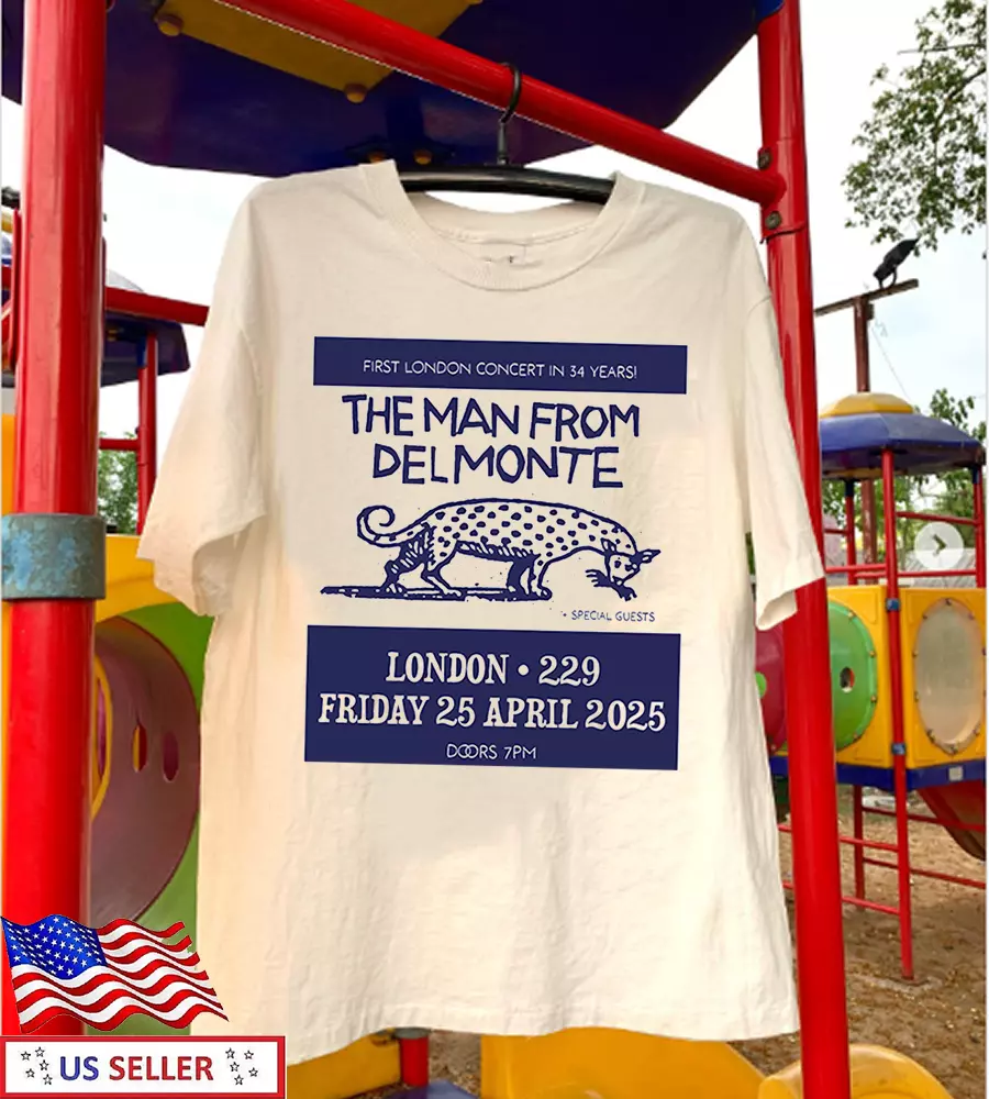 The Man From Delmonte Band First London Concert 2025 T Shirt Full Size S-5Xl