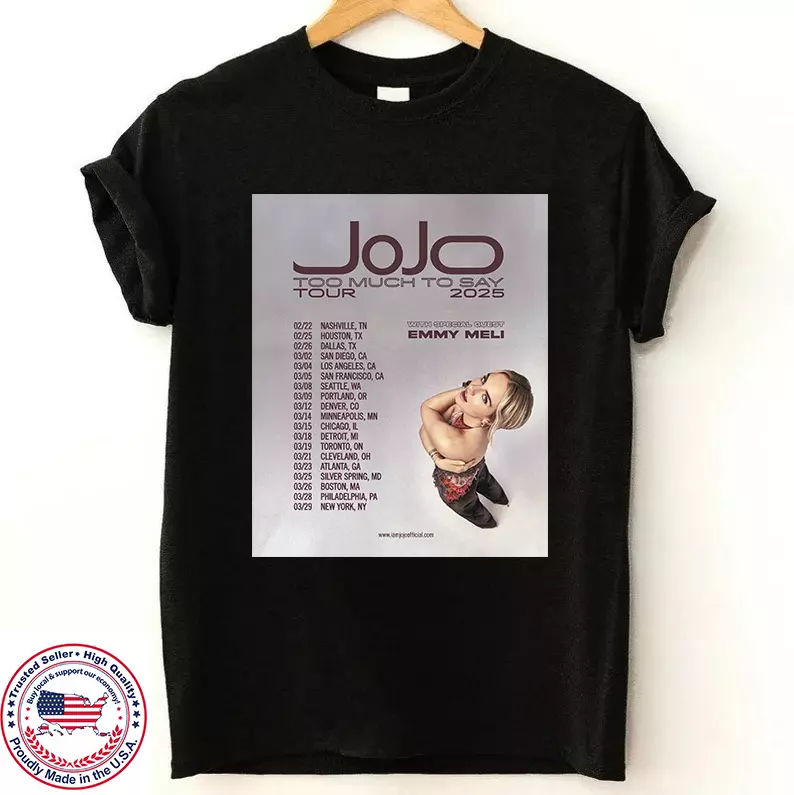Jojo 2025 Too Much To Say Tour T Shirt Full Size S-3Xl
