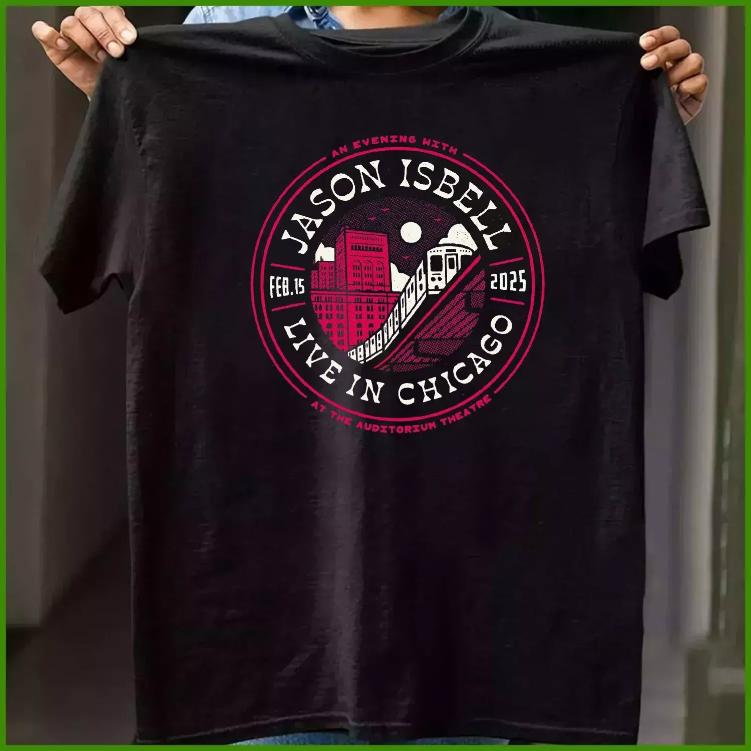 Jason Isbell And The 400 Unit Feb 15 2025 T Shirt Full Size S-5Xl