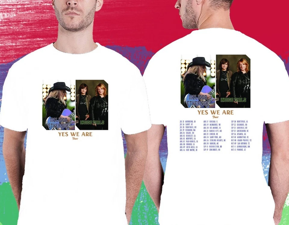 Melissa Etheridge Indigo Girls Yes We Are Tour 2025. Melissa Etheridge Shirt