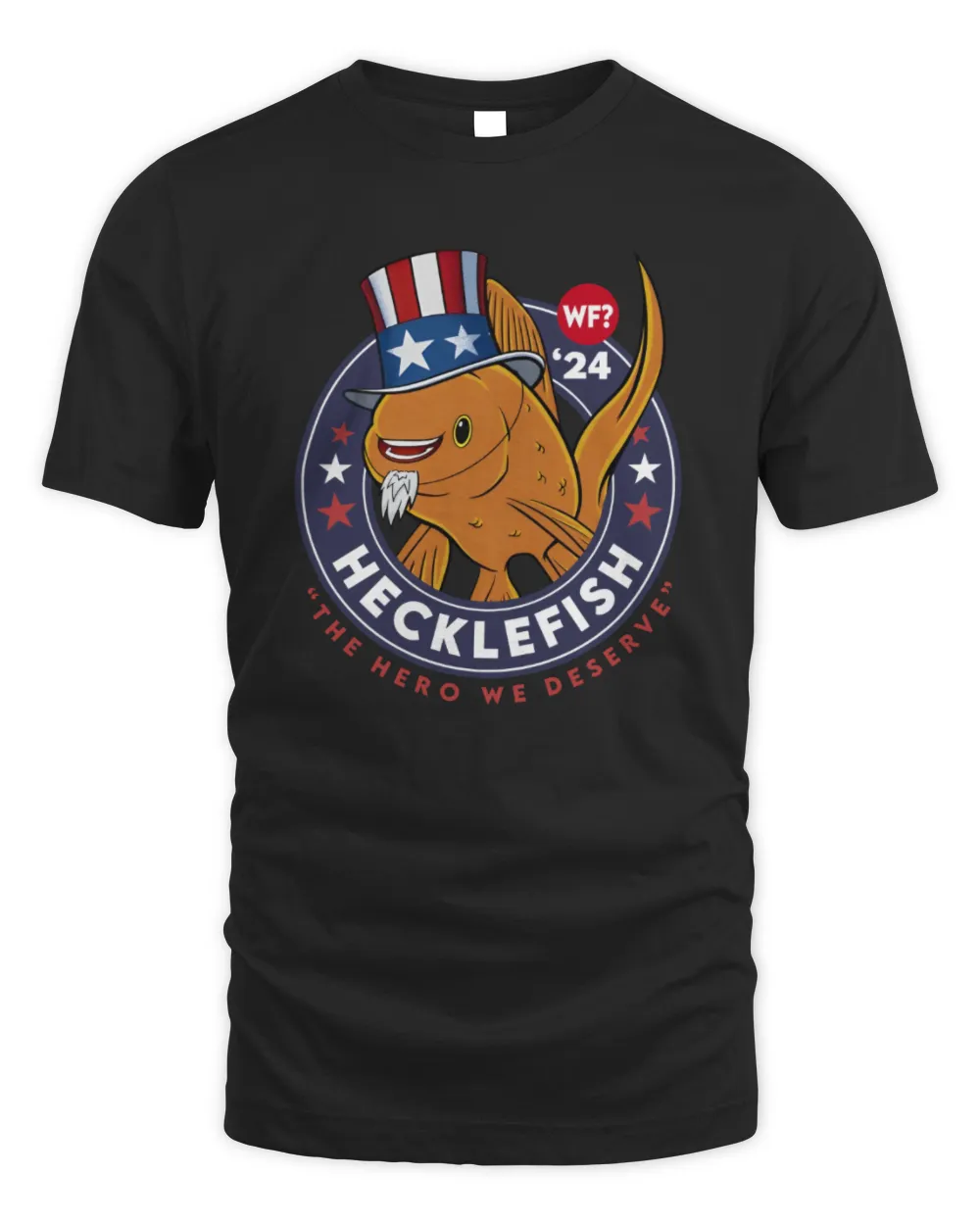 The Why Files '24 Hecklefish For President Shirt