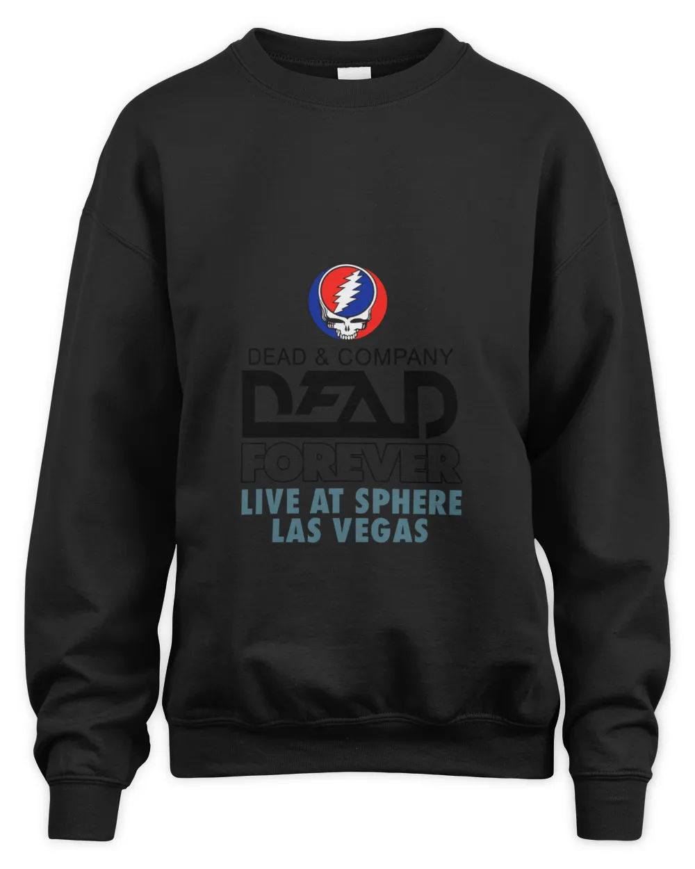 Grateful Dead Dead And Company Dead Forever Live At Sphere Las Vegas Sweatshirt